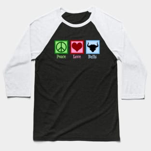 Peace Love Bulls Baseball T-Shirt